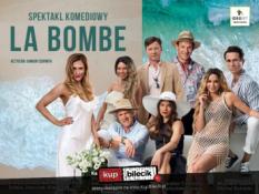 Limanowa Wydarzenie Spektakl LA BOMBE - gorący spektakl w gwiazdorskiej obsadzie