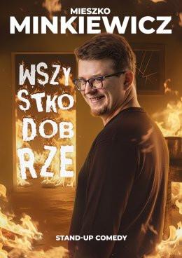 Brzesko Wydarzenie Stand-up Mieszko Minkiewicz - Wszystko Dobrze